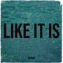 Like It Is (Explicit)