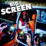 BIG SCREEN (Explicit)