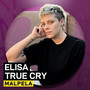 ELISA TRUE CRY (Explicit)