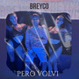 Pero volví (Explicit)