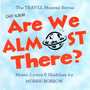 Are We Almost There? (Cast Album)