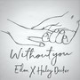 Without You (feat. Haley Decker)