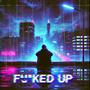 ****ed Up (Explicit)