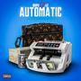 Automatic (feat. E.Z) [Explicit]