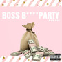 Boss ***** Party (Explicit)