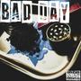 Bad day (Explicit)