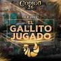 El Gallito Jugado