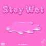 Stay Wet (Explicit)