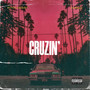 CRUZIN' (Explicit)