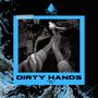 Dirty Hands  @  2016 (Explicit)