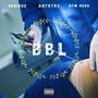 BBL (feat. Seriouz & Otw Russ) [Explicit]