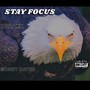 STAY FOCUS (feat. Money Hayes & Caso) [Explicit]