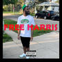 Free Harris (Explicit)