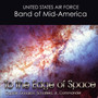 United States Air Force Band of Mid-america: to The Edge of Space