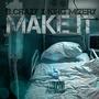 Make it (feat. King Mizery) [Explicit]