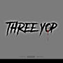 Three Yop (feat. Tayz, Tybmall & Hoeslovechris) [Explicit]