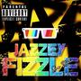 JAZZEY FIZZLE (Explicit)