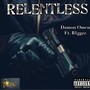 Relentless (feat. B1ggzz) [Explicit]