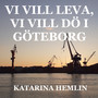 Vi vill leva, vi vill dö i Göteborg (Demo version)