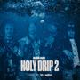 Holy Drip 2 (feat. Teejay Godfearing & Voiceveray)