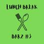 Lunch Break Barz 3 (feat. NeirDa Prod) [Explicit]