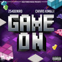 Game On (feat. Chivas Kimber) [Explicit]