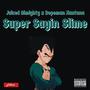 Super Sayin Slime (feat. Dopeman Xantana) [Explicit]