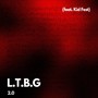 L.T.B.G 2.0 (Explicit)