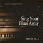 Sing Your Blues Away