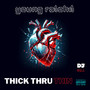 Thick Thru Thin (Explicit)