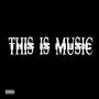 THIS IS MUSIC (feat. Luh J4) [Explicit]