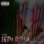 Seda Rosa (Explicit)