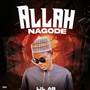 Allah nagode (Thank you God) [Explicit]