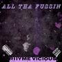 All Tha Fussin (Explicit)