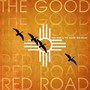 The Good Red Road