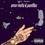 Amor Mafia & Pastillas (feat. Ketnay) [Explicit]