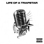 Life of a Trapstar (Explicit)