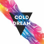 Cold Dream