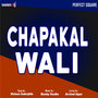 Chapakal Wali