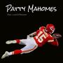 Patty Mahomes (feat. LoveOfPharaoh)