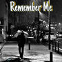 Remember Me (Explicit)