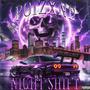 NIGHT SHIFT (Explicit)