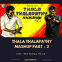 Thala Thalapathy Mashup Part - 2