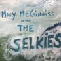 Mary McGinniss & the Selkies