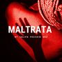 Maltrata (Explicit)