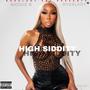 High Siddity (feat. Bosslady Breezy) [Explicit]