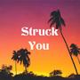 Struck You (feat. KIDD KAWAKI, NGEE & Undacava)