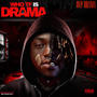 WHO TF IS DRAMA (Explicit)