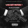 Who Got Motion ? (feat. 8WayAk) [Explicit]