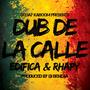 Dub de la Calle (feat. Edifica, Rhapy & DJ Benzaa)